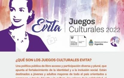 SE EXTENDIÓ HASTA EL 15 DE AGOSTO LA FECHA DE INSCRIPCIÓN PARA LOS JUEGOS EVITA CULTURALES 2022