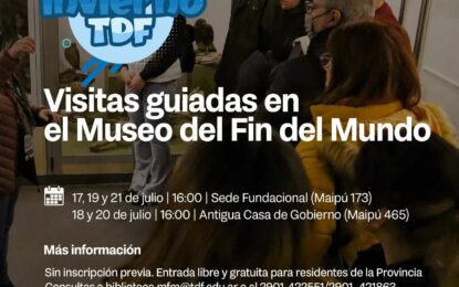 INVIERNO TDF: EL MUSEO DEL FIN DEL MUNDO REALIZARÁ VISITAS GUIADAS PARA ADULTOS