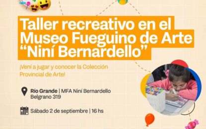 CULTURA TDF: ESTE SÁBADO 2 DE SEPTIEMBRE EN EL MFA NINÍ BERNARDELLO SE REALIZARÁN ACTIVIDADES RECREATIVAS PARA LAS INFANCIAS