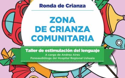 EL MUNICIPIO DE USHUAIA REALIZARÁ UN TALLER DE ESTIMULACIÓN DEL LENGUAJE