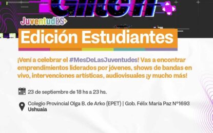 ESTE FIN DE SEMANA SE REALIZARÁ UNA NUEVA EDICIÓN DE LA TECHNO GLITCH EDICIÓN ESTUDIANTES A LA CIUDAD DE USHUAIA